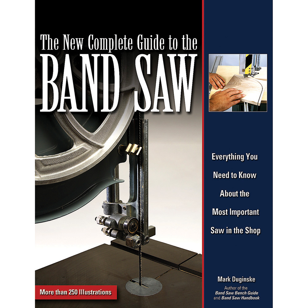 The New Complete Guide to the Bandsaw Book